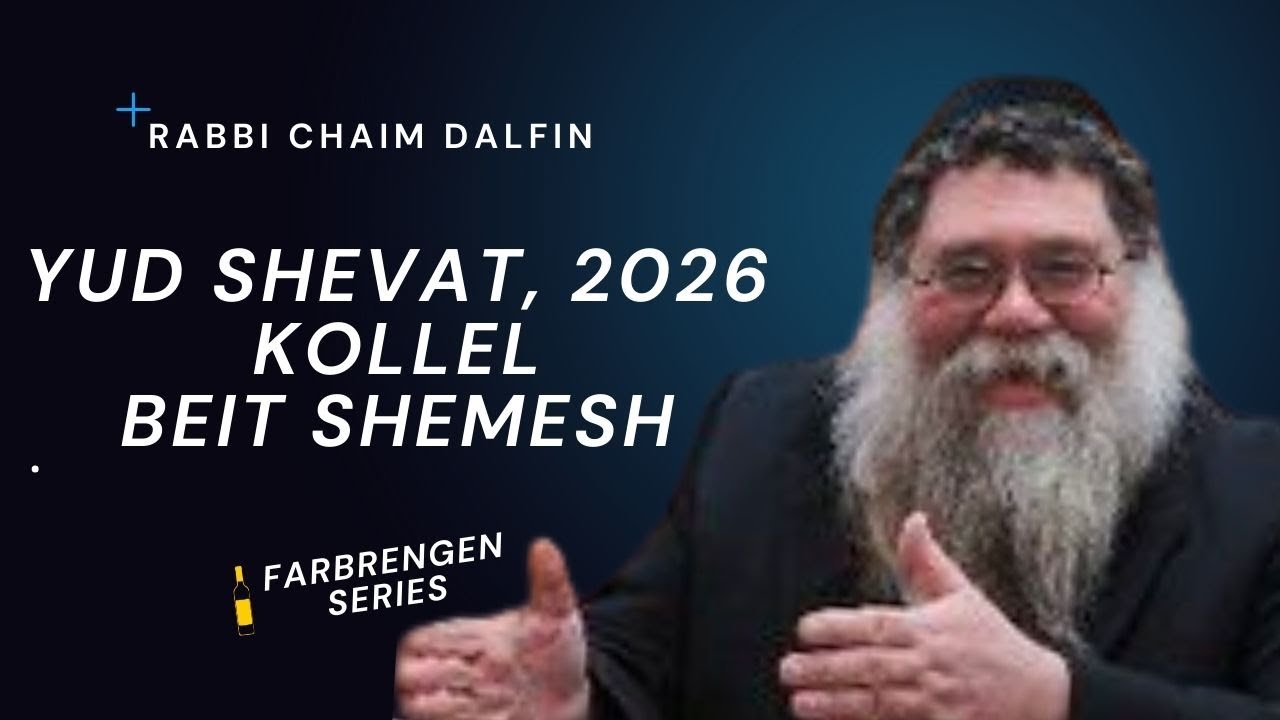 Yud Shevat Farbrengen 2026- Kollel Beit Shemesh: Over the Top, Raayatz & Rebbe - RC Dalfin