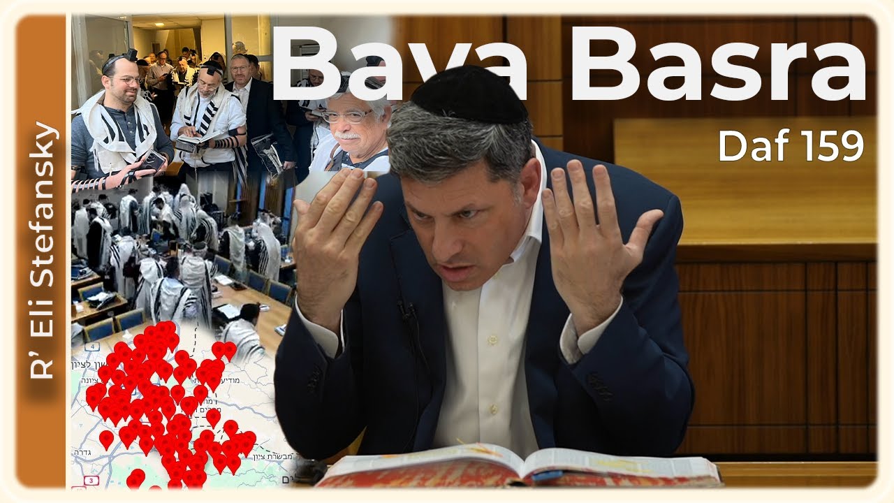 Daf Yomi Bava Basra Daf 159 by R’ Eli Stefansky
