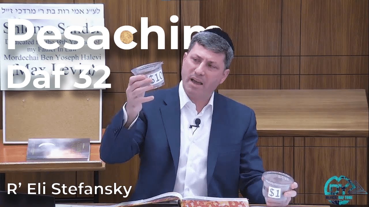 Daf Yomi Pesachim Daf 32 by R’ Eli Stefansky