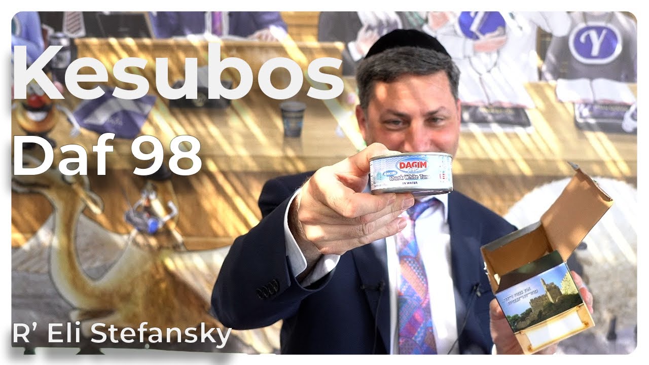Daf Yomi Kesubos Daf 98 by R’ Eli Stefansky