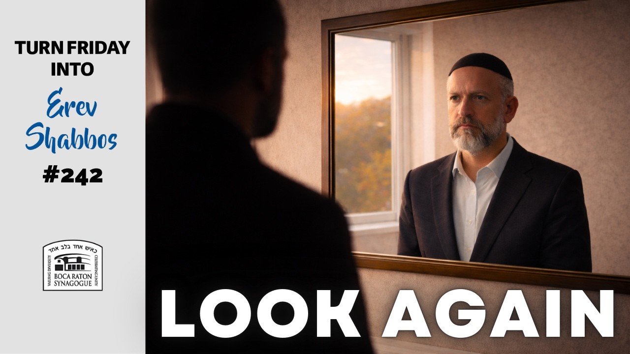 Friday is a MIRROR | Turn Friday into Erev Shabbos #242