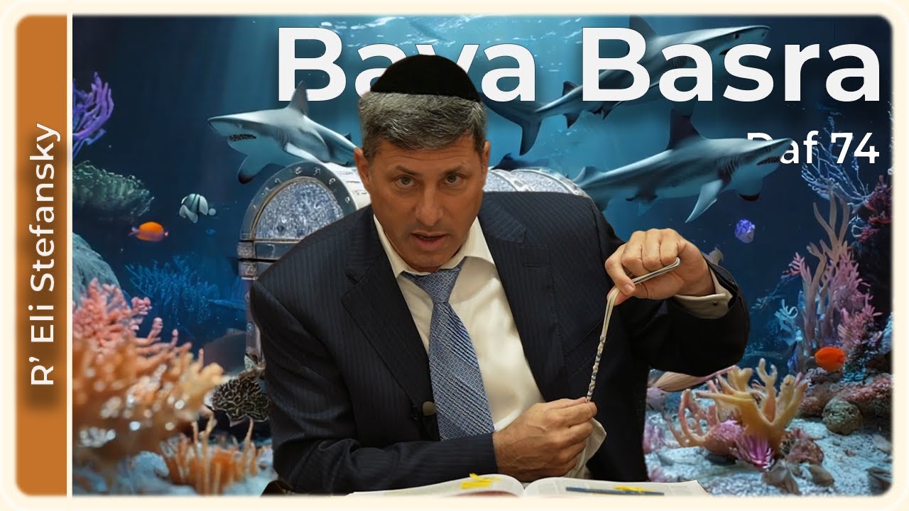 Daf Yomi Bava Basra Daf 74 by R’ Eli Stefansky