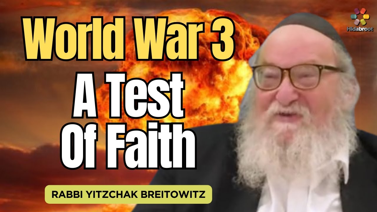 World War 3 - War and Faith - Rabbi Yitzchak Breitowitz