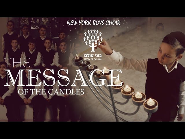 Bonei Olam Chanukah - New York Boys Choir - The Message Of The Candles