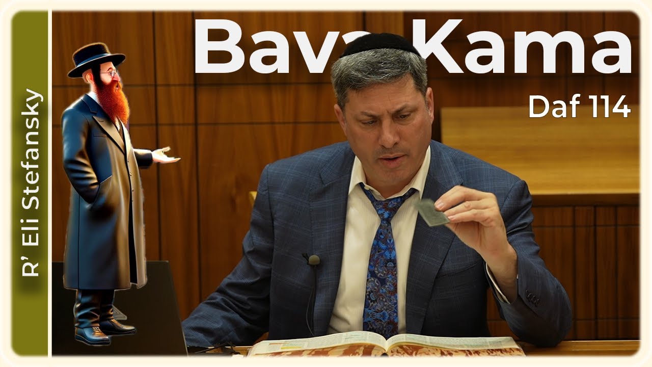 Daf Yomi Bava Kama Daf 114 by R’ Eli Stefansky