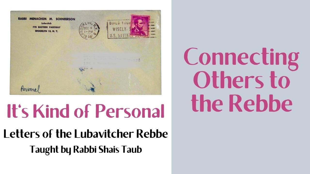 Rebbe Letters: Connecting Others to the Rebbe