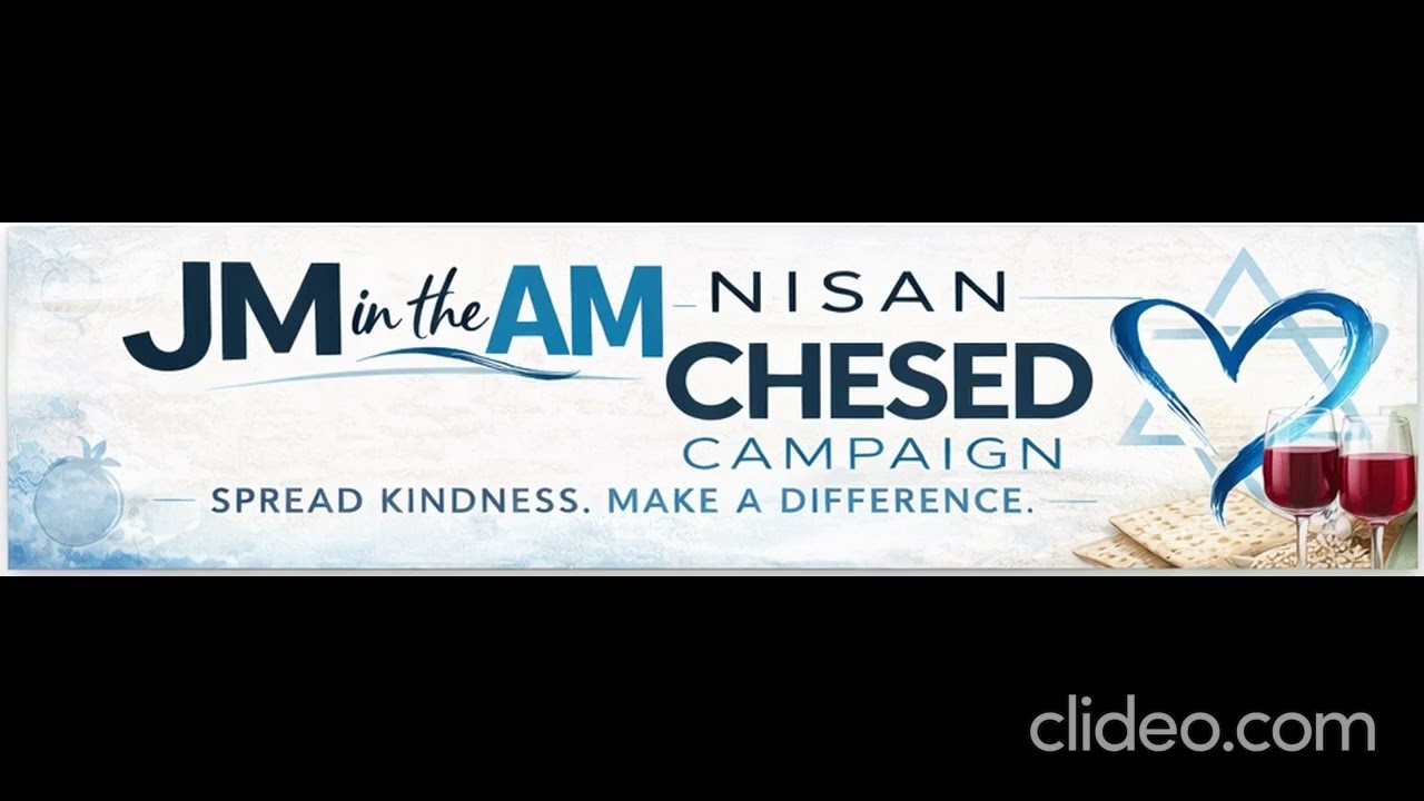 2026 JM in the AM Nisan Chesed Campaign Kicked Off with Chairman Steve Adelsberg