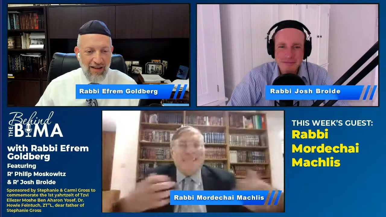 #71: Behind the Bima - Rabbi Mordechai Machlis