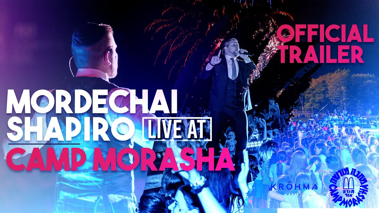 MORDECHAI SHAPIRO LIVE AT CAMP MORASHA ft. KROHMA  (Official Trailer)