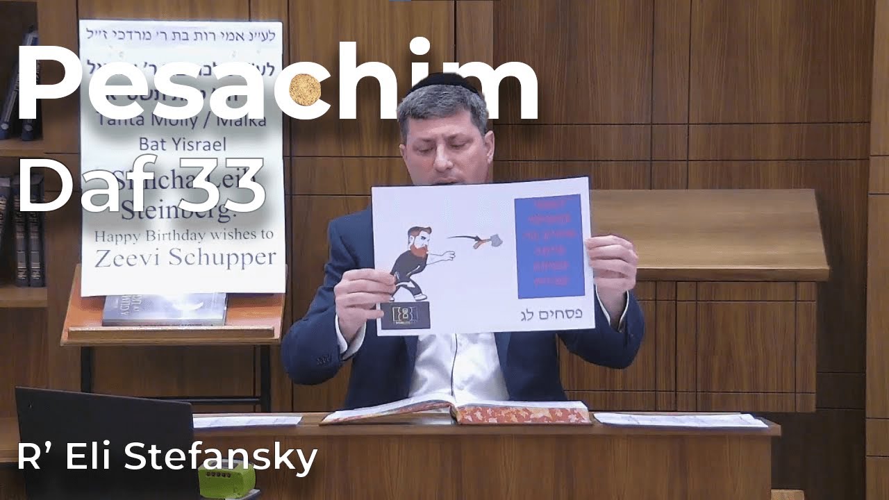 Daf Yomi Pesachim Daf 33 by R’ Eli Stefansky