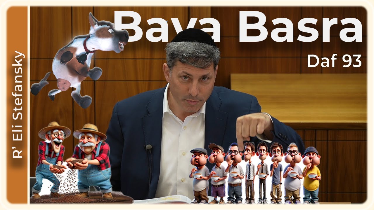 Daf Yomi Bava Basra Daf 93 by R’ Eli Stefansky