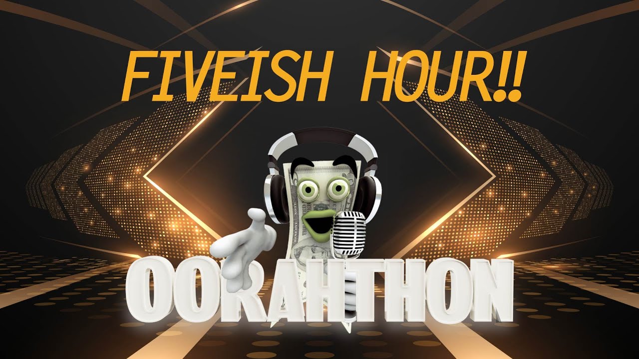 Oorahthon '23: Fiveish Hour