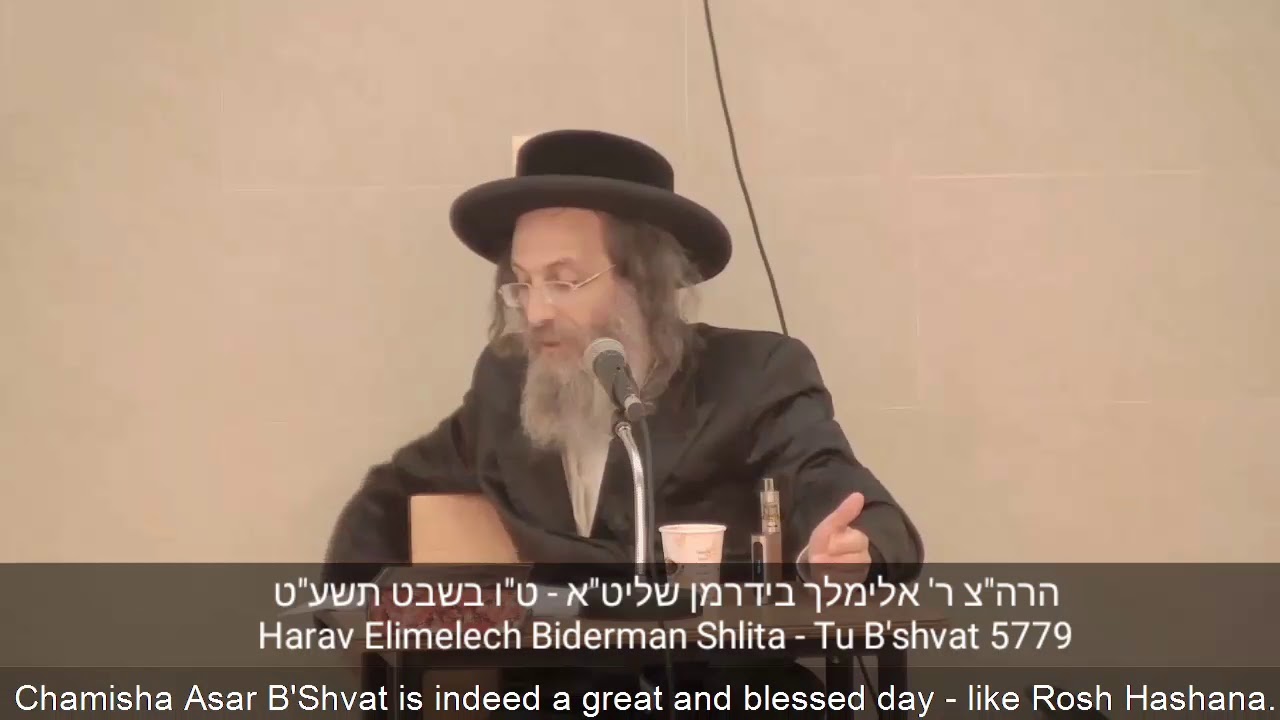 Rabbi Elimelech Biderman - Tu B'shvat 5779