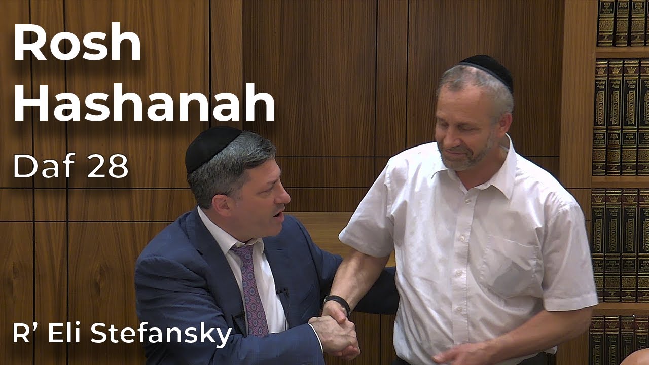Daf Yomi Rosh Hashanah Daf 28 by R’ Eli Stefansky