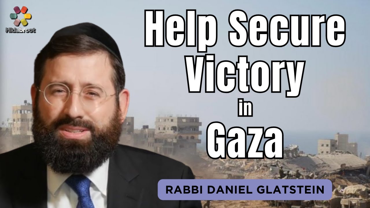 How You Can Help Israel with the War in Gaza - Rabbi Daniel Glatstein