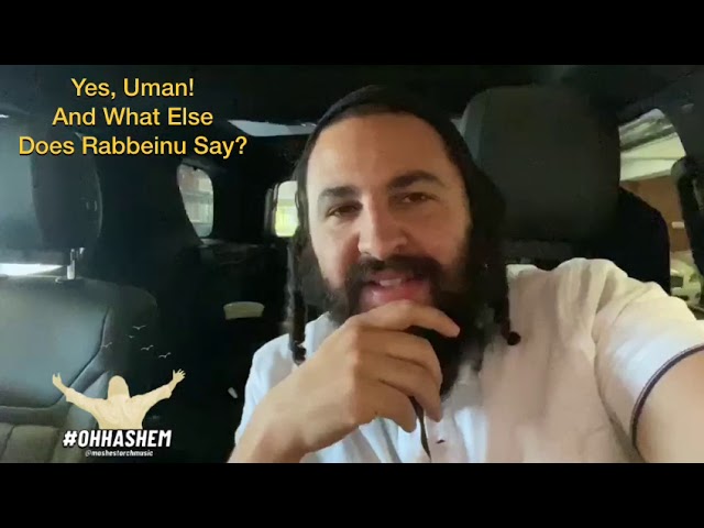 Yes, Uman!  And what else does Rabbeinu say?