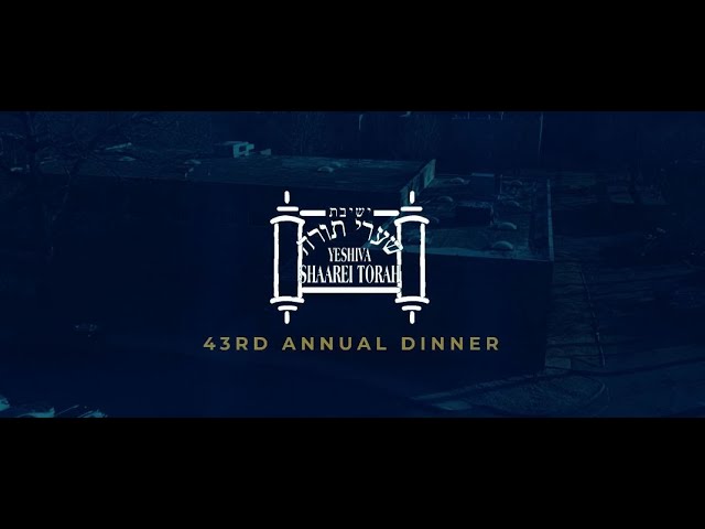 Yeshivas Shaarei Torah 43rd Annual Dinner 2020