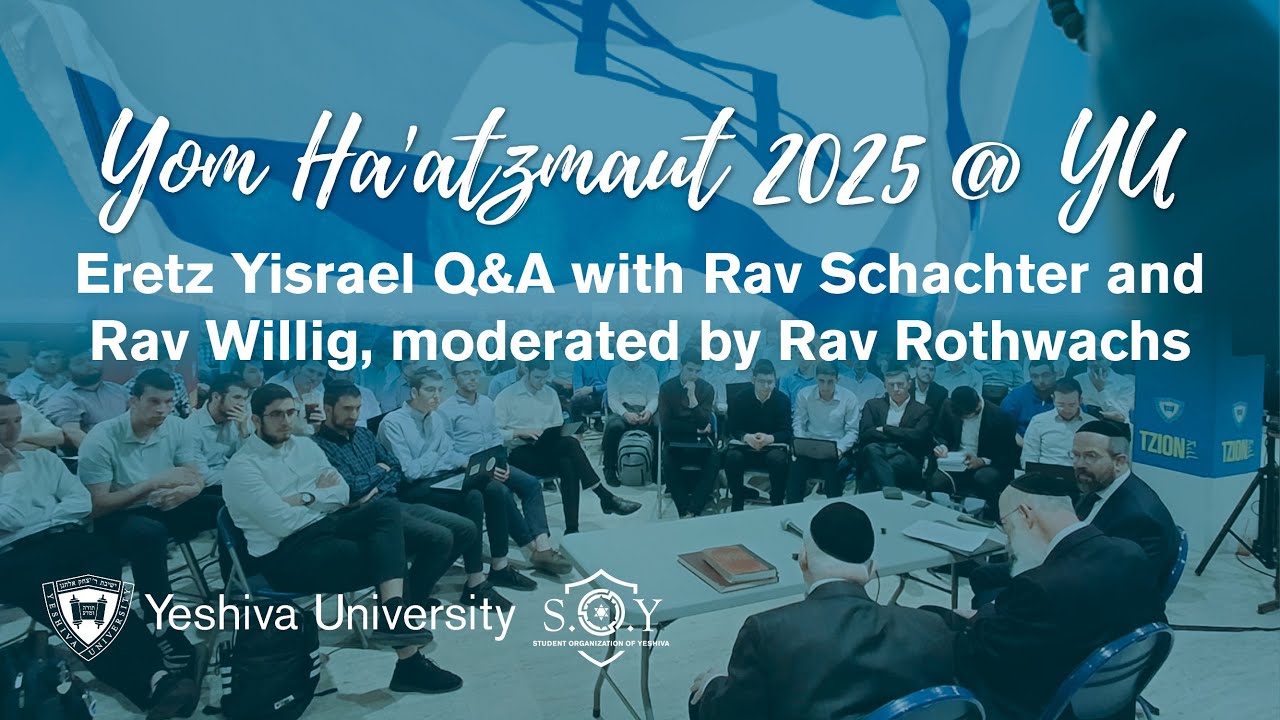 Eretz Yisrael Q&A with Rav Schachter and Rav Willig - Moderated by Rav Larry Rothwachs