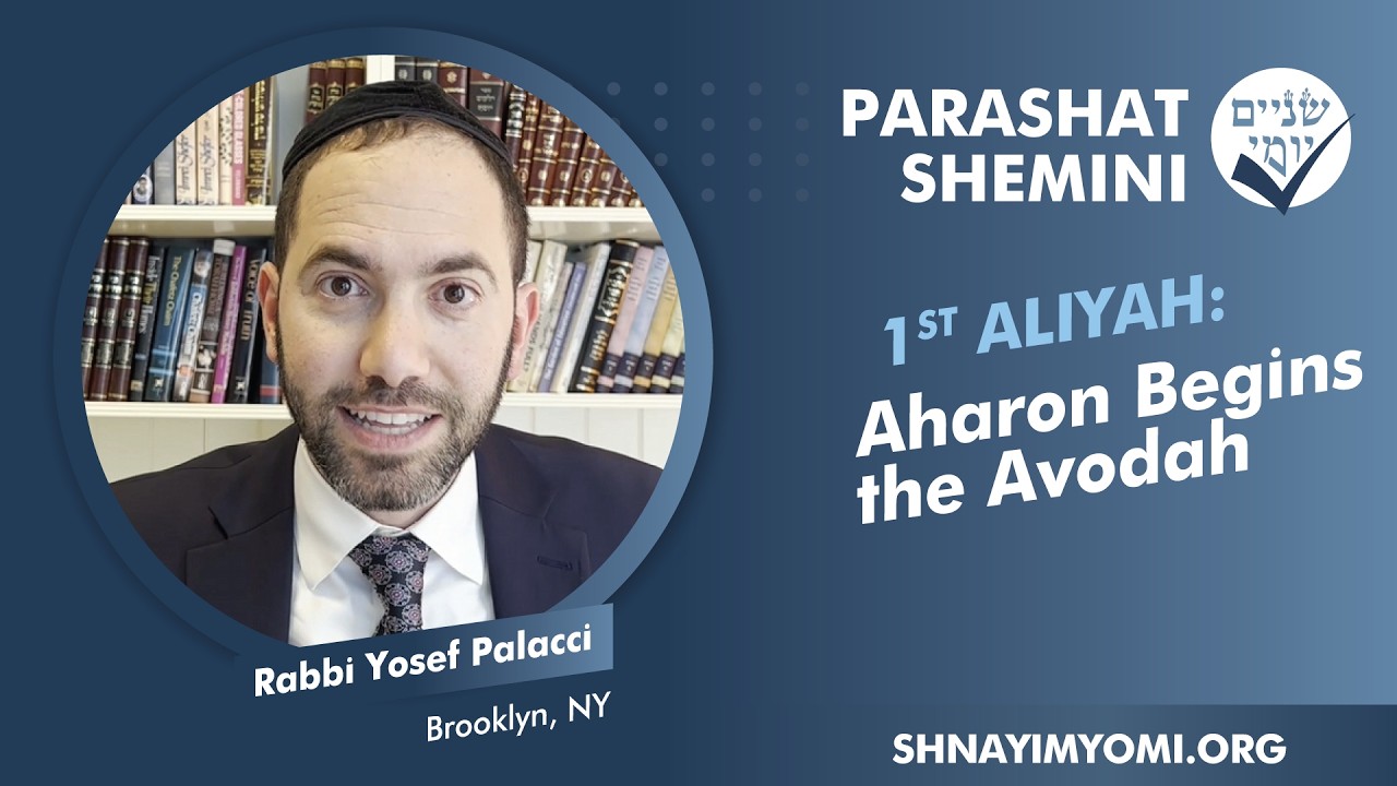 Shnayim Yomi - Shemini - Rishon - #1 - Rabbi Yosef Palacci - Aharon Begins the Avodah