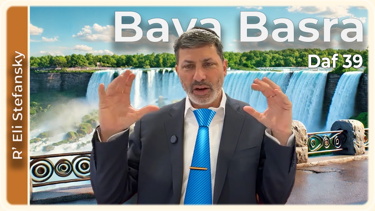 Daf Yomi Bava Basra Daf 39 by R’ Eli Stefansky