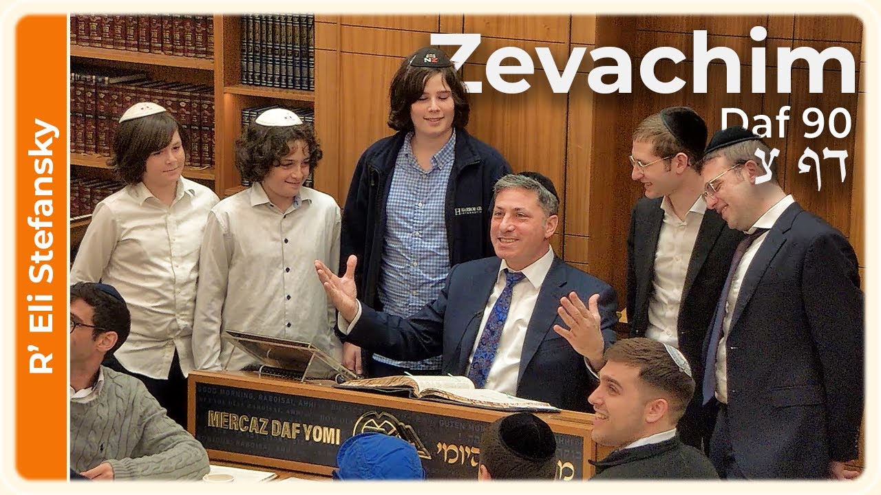 Daf Yomi Zevachim Daf 90 by R' Eli Stefansky
