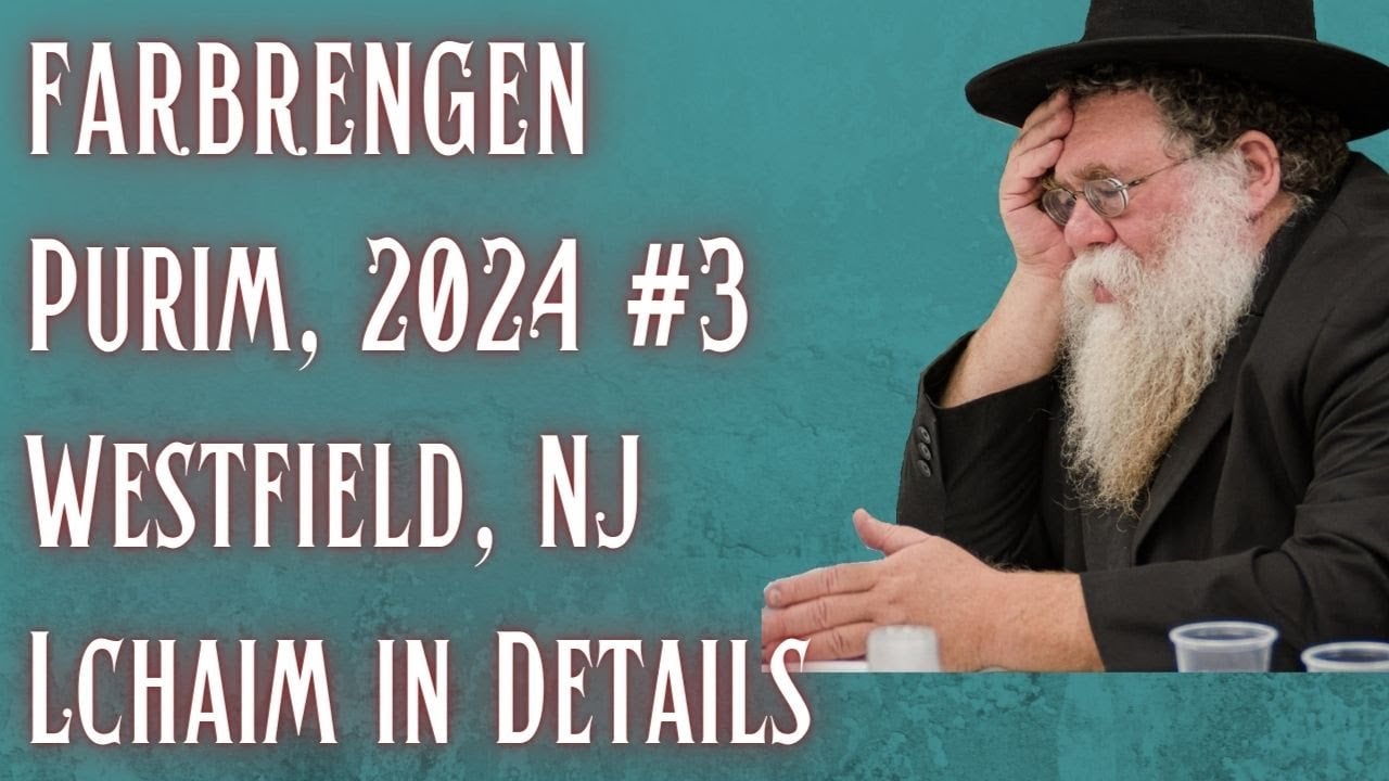 Purim Farbrengen Westfield, NJ #3 - L'Chaim with blessings specified - Rabbi Chaim Dalfin