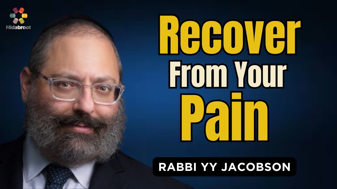 How to Recover from Pain Effectively: Parshat Vayechi - Rabbi YY Jacobson