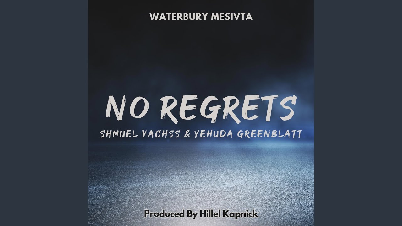 No Regrets (feat. Shmuel Vachss & Yehuda Greenblatt)