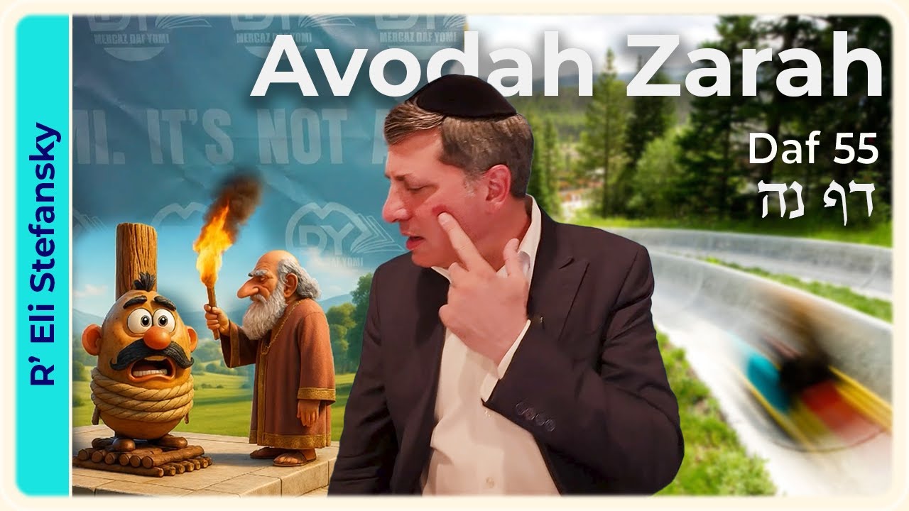 Daf Yomi Avodah Zarah Daf 55 by R' Eli Stefansky