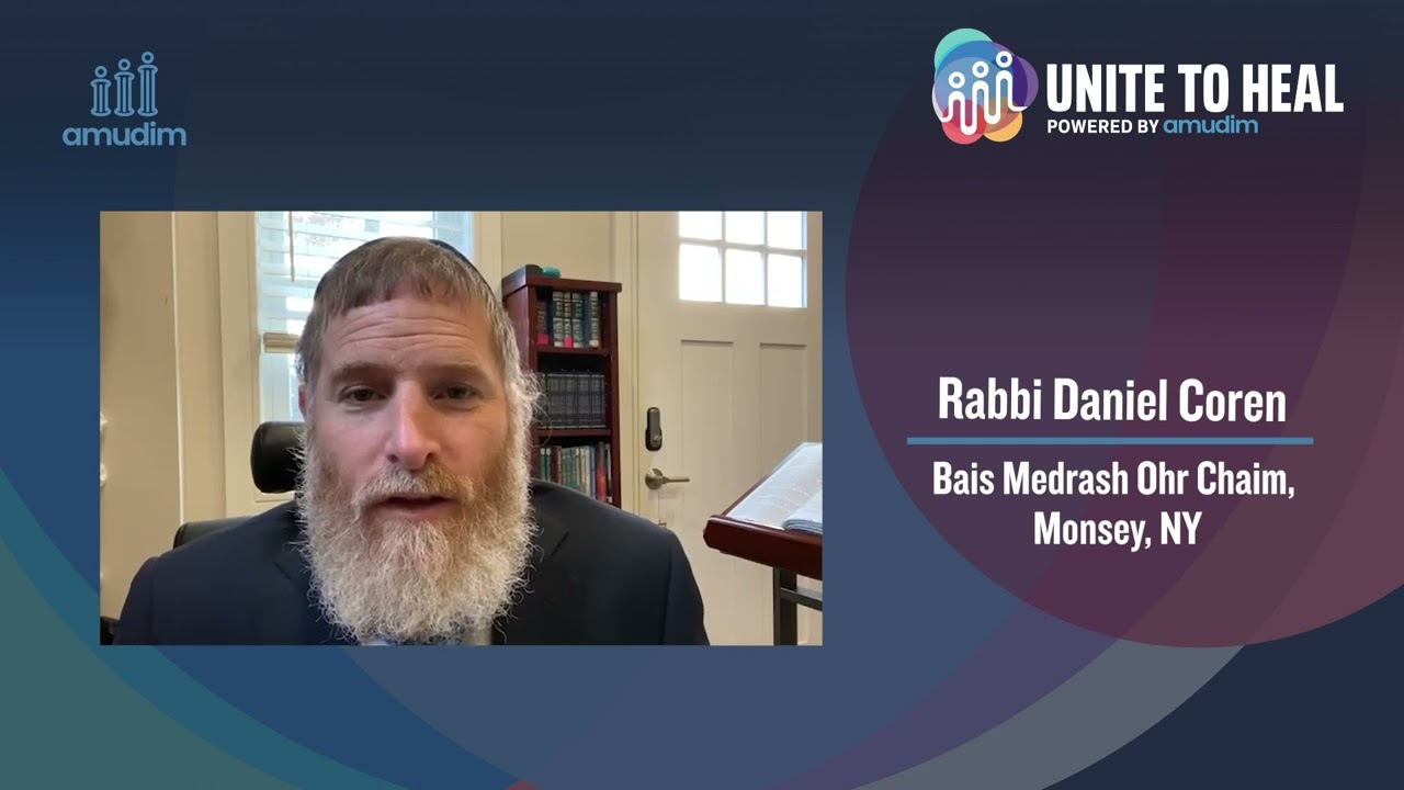 Unite to Heal Powered by Amudim: Rabbi Daniel Coren