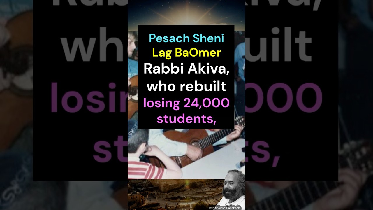 Pesach Sheini  Lag BaOmer - Never Too Late: