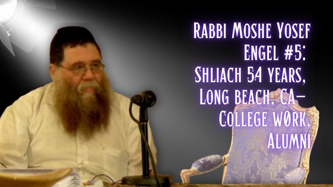 Rabbi Moshe Yosef Engel, shliach 54 yrs, Long Beach, CA - College campus, Shul - RC Dalfin #5