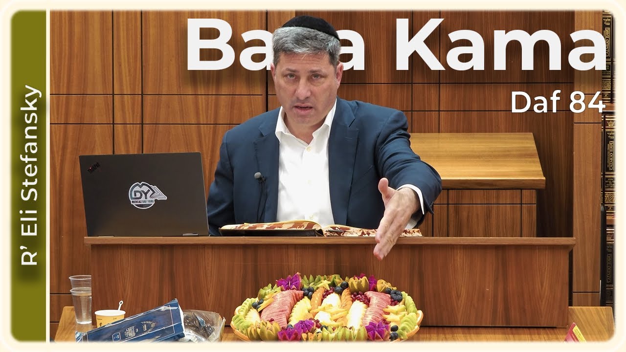 Daf Yomi Bava Kama Daf 84 by R’ Eli Stefansky