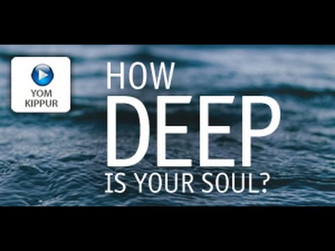 How Deep is Your Soul?