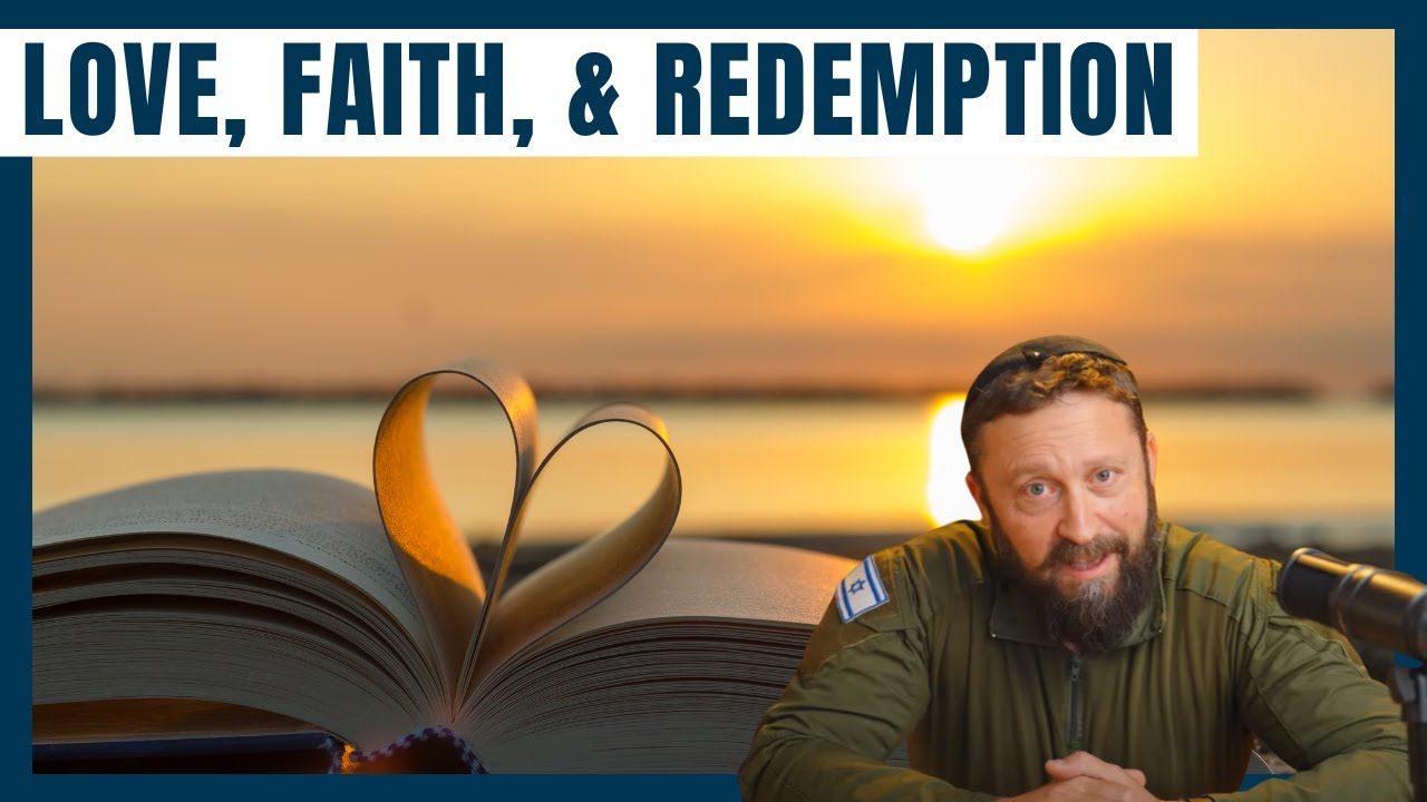 When the Hidden is Revealed: Love, Faith, and Redemption - Ari Abramowitz: Land of Israel Fellowship
