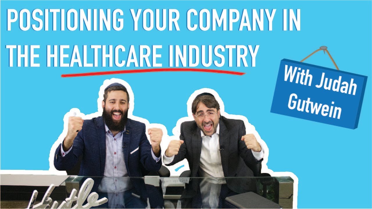 Episode 5: How To Position Your Company in the Healthcare Industry