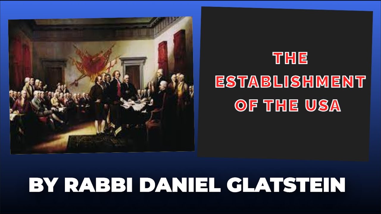 The Establishment of the USA - Shiva Asar B'Tamuz