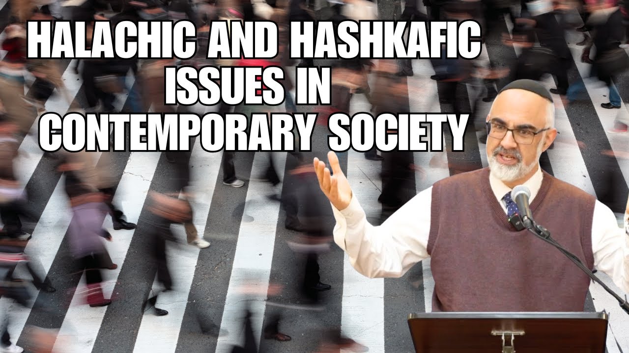 HALACHIC AND HASHKAFIC ISSUES IN CONTEMPORARY SOCIETY by By Rabbi Anthony Manning