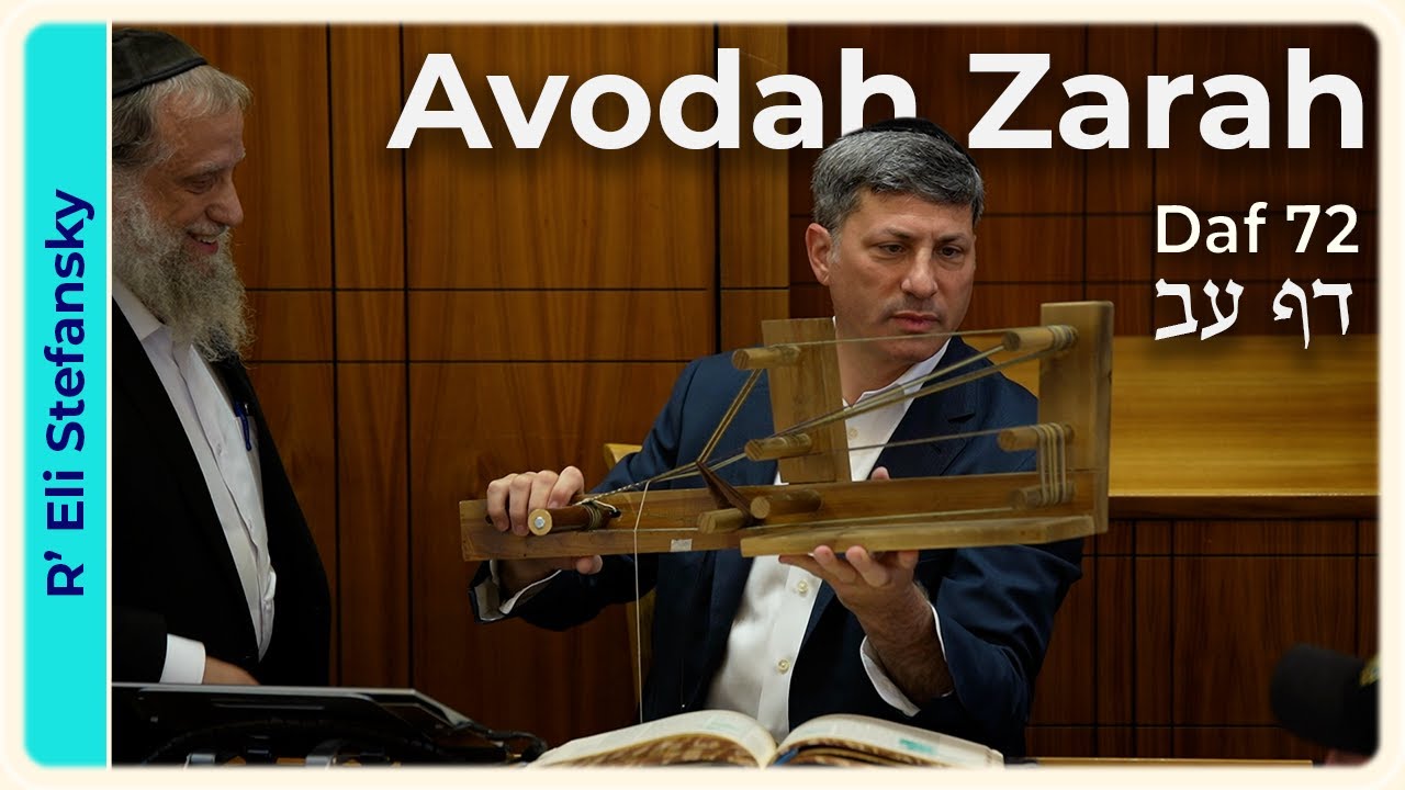 Daf Yomi Avodah Zarah Daf 72 by R' Eli Stefansky