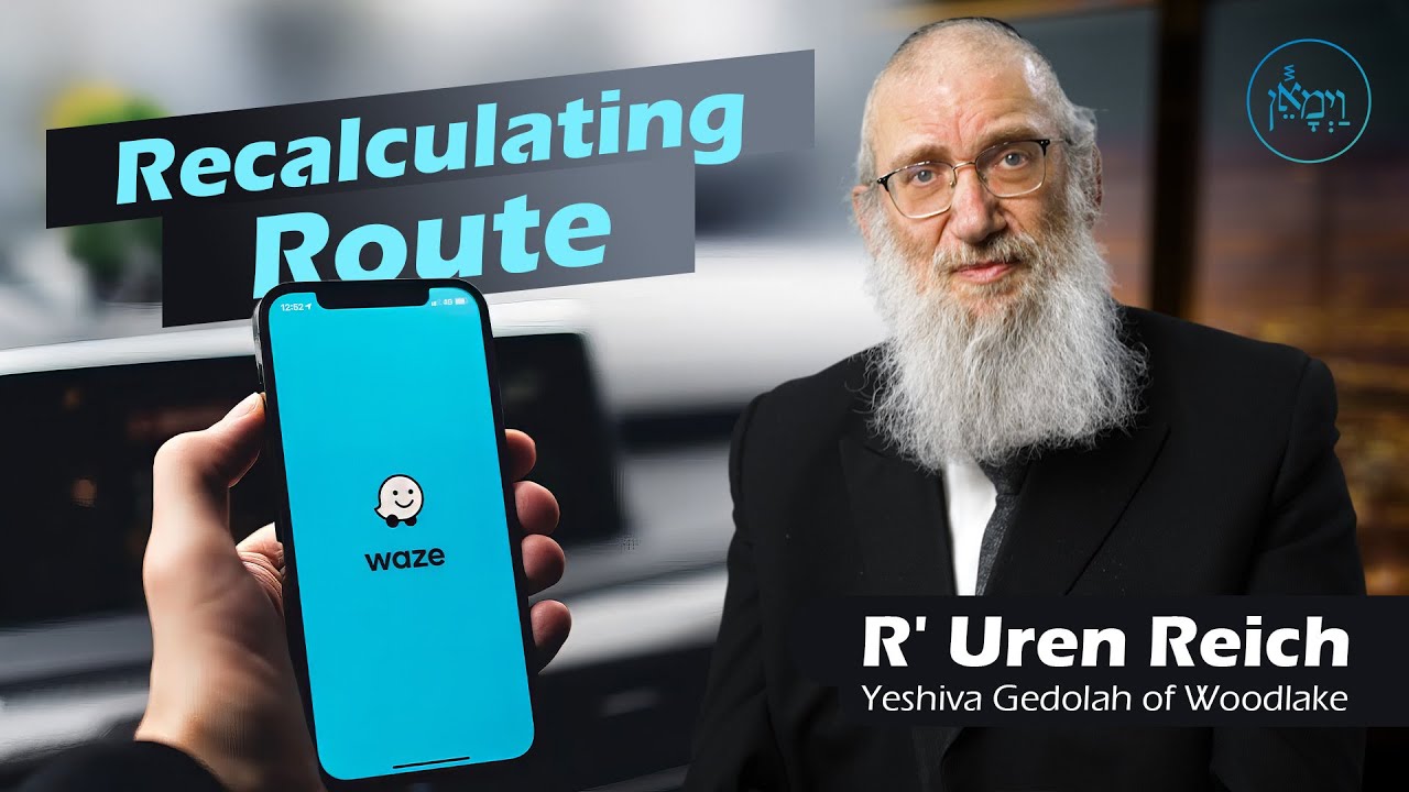 Recalculating Route | Rabbi Uren Reich
