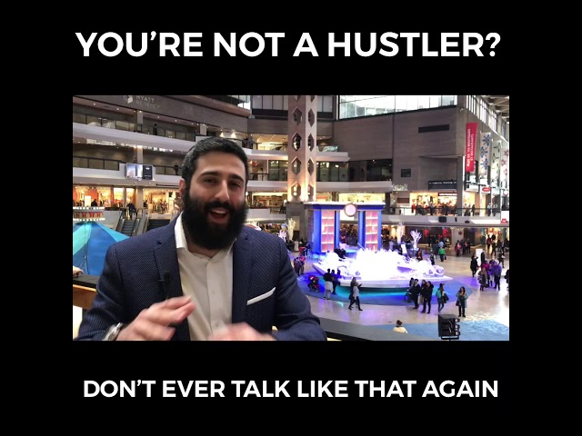 You're Not A Hustler?