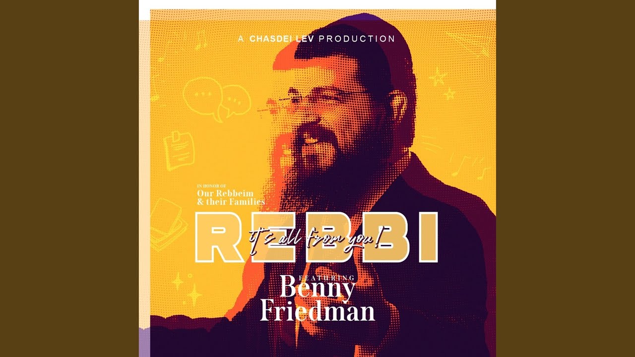 Rebbi - Its All From You!
