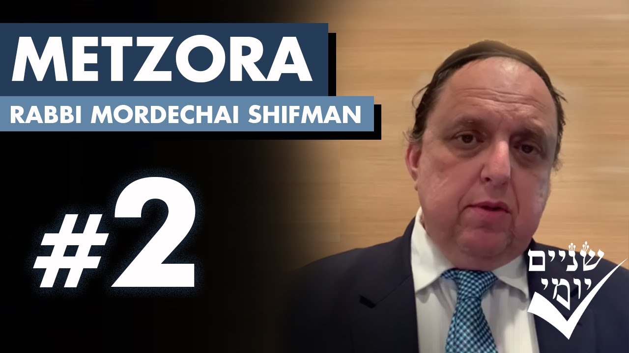 Shnayim Yomi - Metzora - Sheni - #2 5784