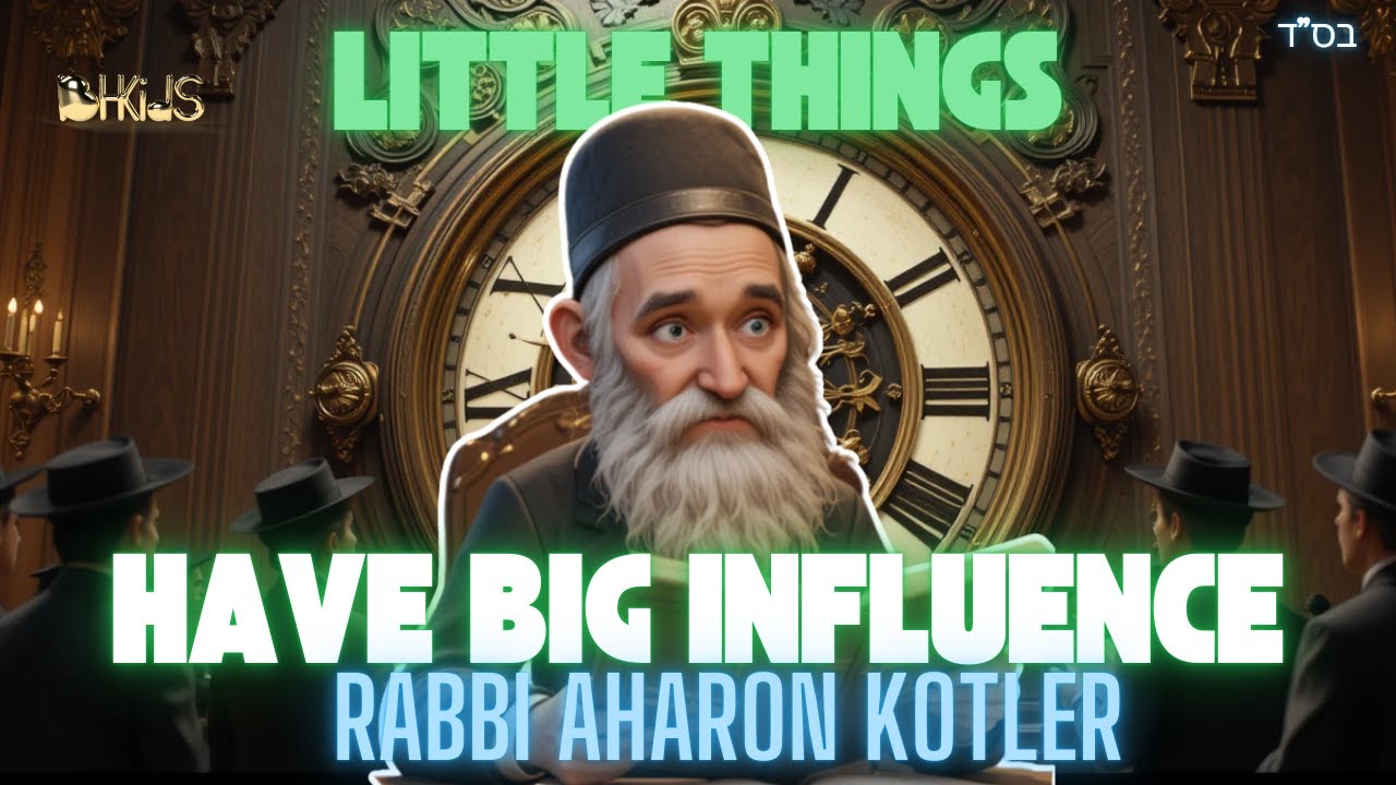 Little Things Have Big Influence | TORAH FOR KIDS AI