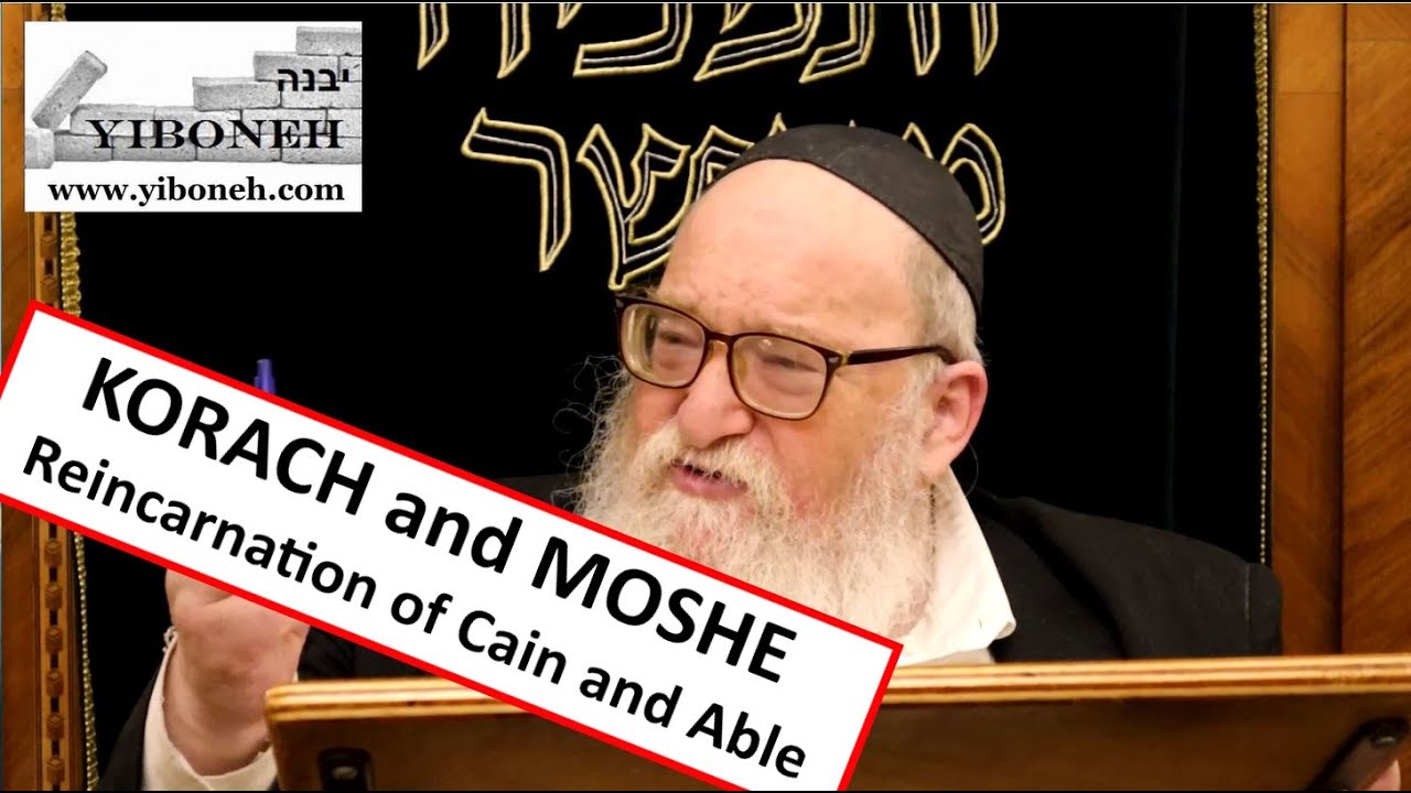 Rabbi Yitzchak Breitowitz: Korach and Moshe - Reincarnation of Cain and Able