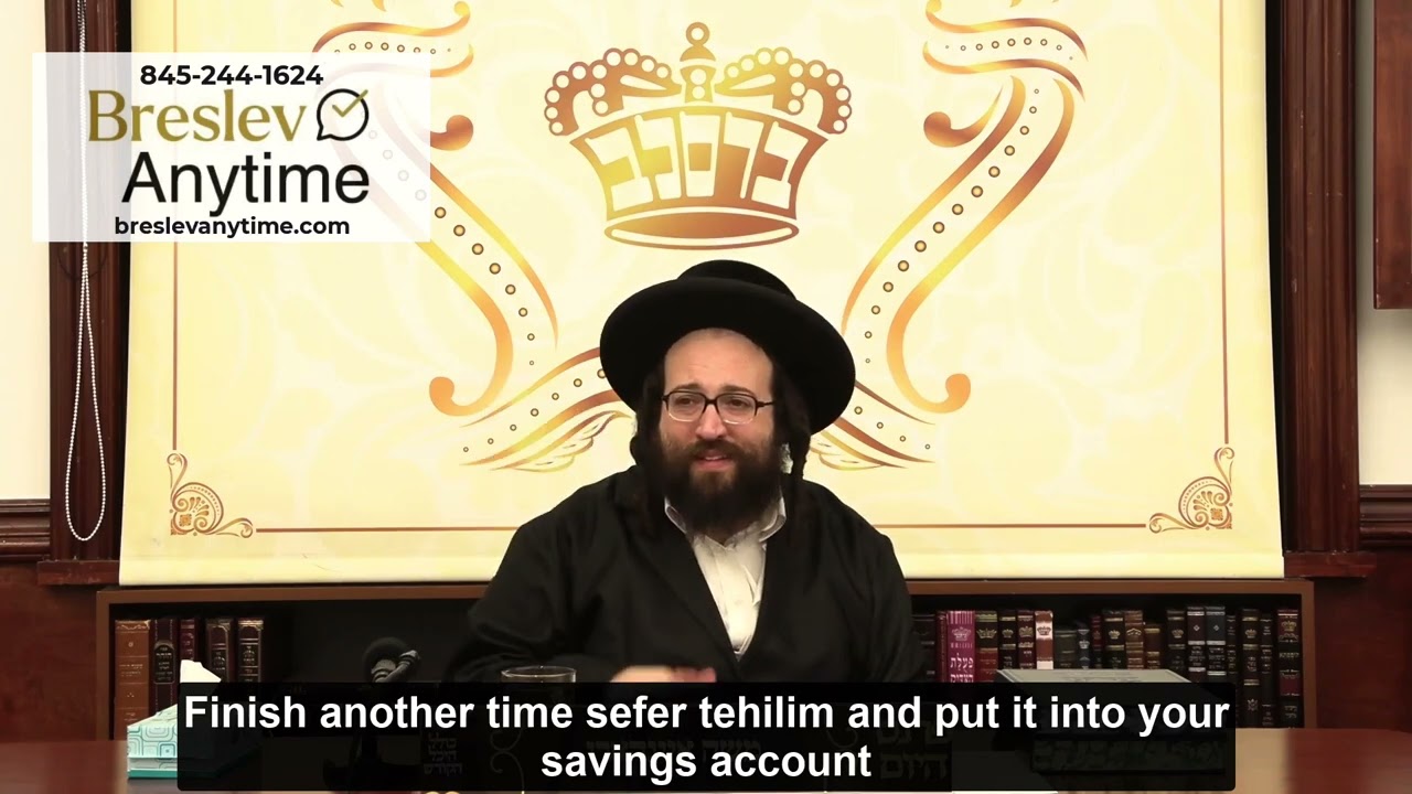 Rabbi Yoel Roth - Put away Tehilim in a savings account