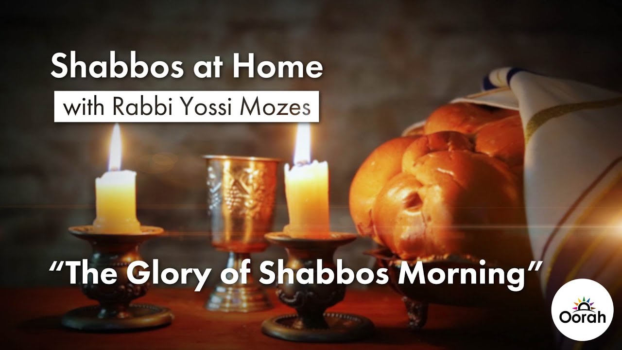 L'Covid Shabbos Part 4: The Glory of Shabbos Morning
