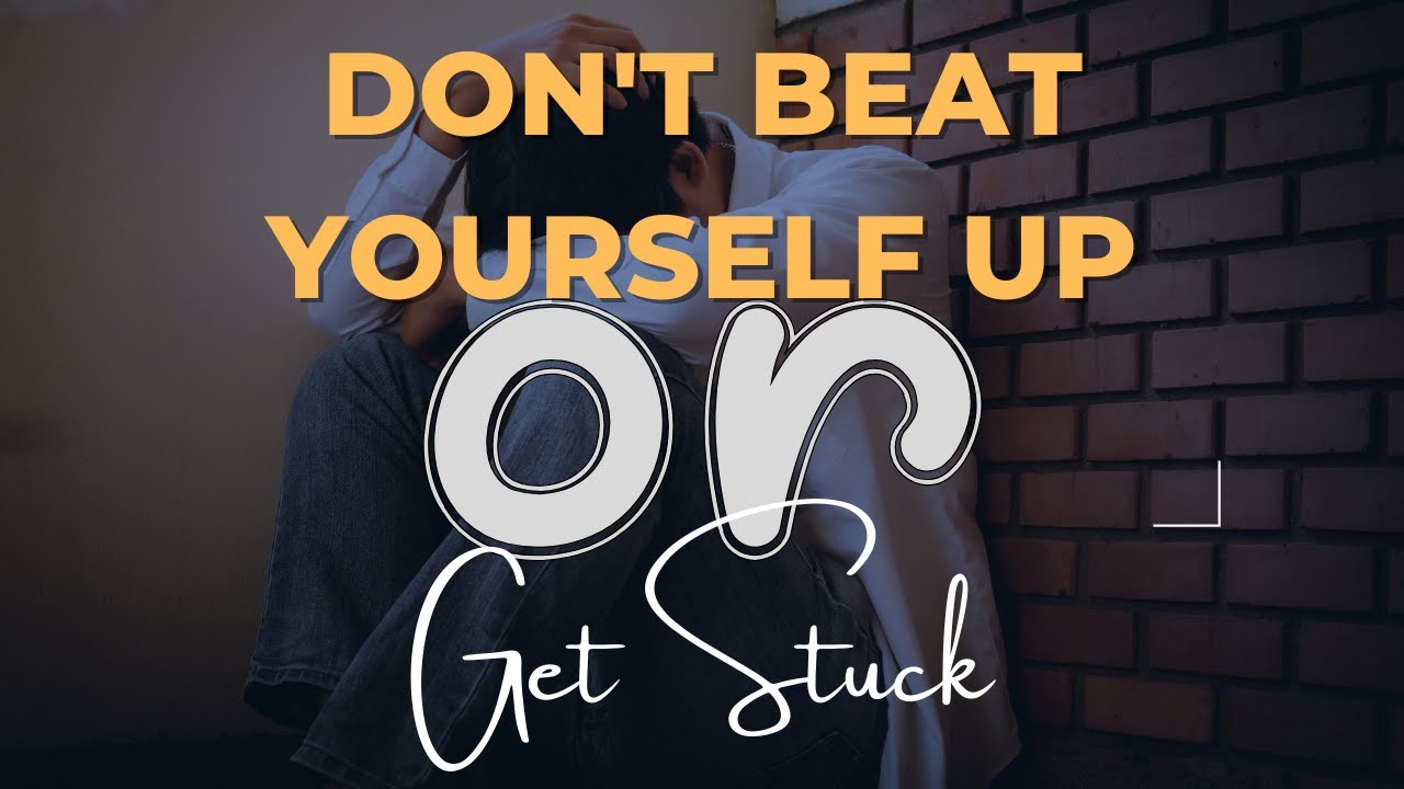 Living With Emunah (Part 326) - Don't Beat Yourself Up or Get Stuck