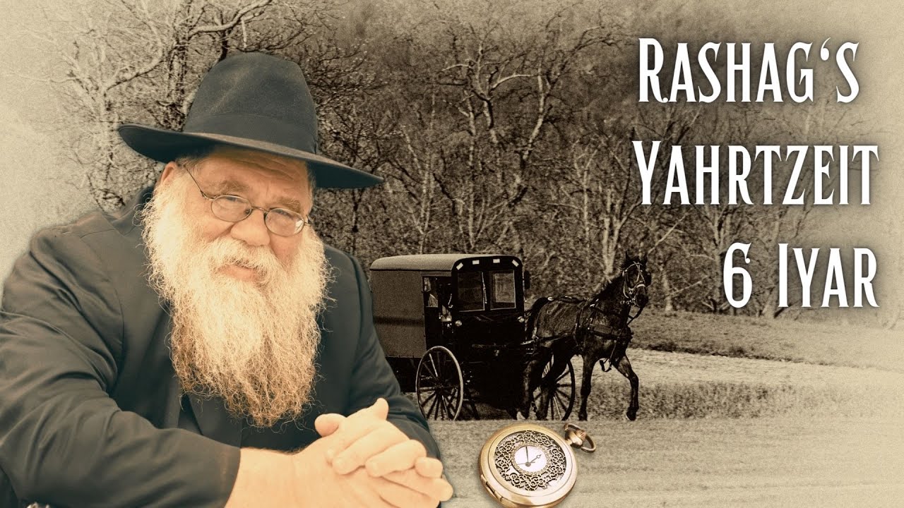 Rashag Yahrtzeit 6 Adar - Free Tuition - Left everything to Aguch - Rabbi Chaim Dalfin