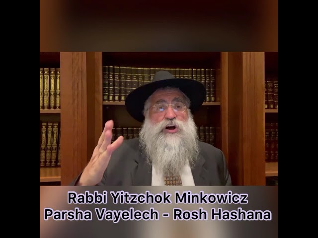 Rabbi Minkowicz Weekly Torah Lesson Parsha Vayelech - Rosh Hashana 5781